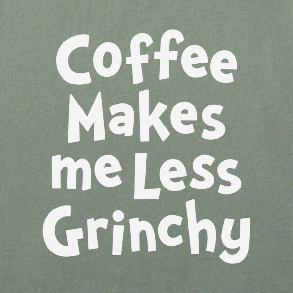 Women's Coffee Makes me Less Grinchy Long Sleeve Crusher Tee - Image 5